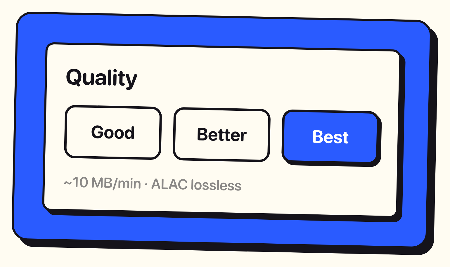 The quality picker with Good, Better, and Best options